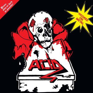 Acid – Hooked On Metal