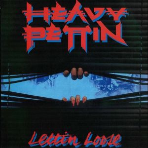 Heavy Pettin – Lettin Loose