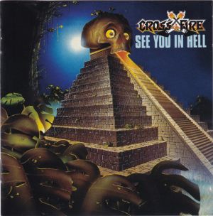 Crossfire – See You In Hell / Second Attack