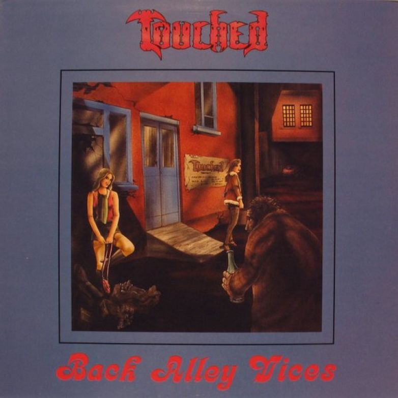 Touched – Back Alley Vices