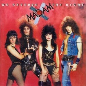 Madam X – We Reserve The Right