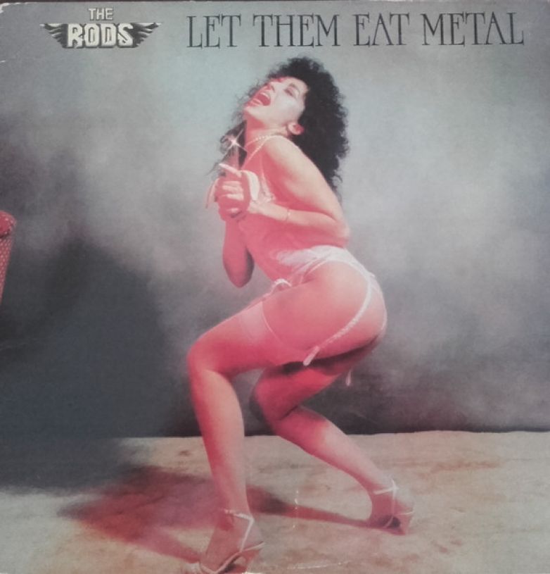 The Rods – Let Them Eat Metal