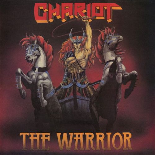 Chariot – The Warrior