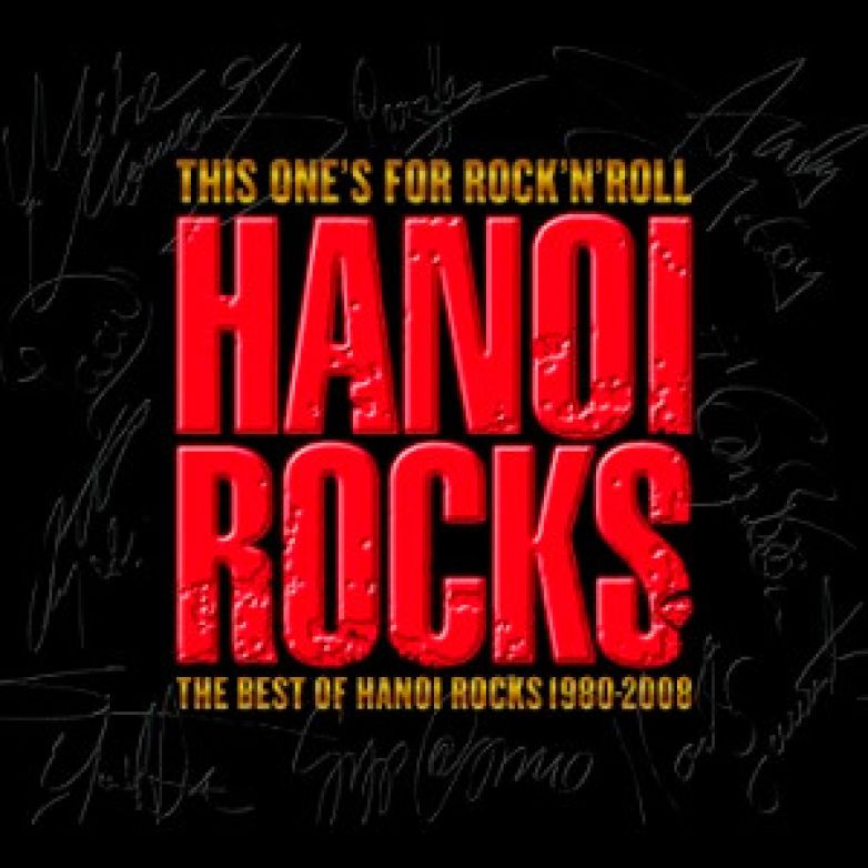 Hanoi Rocks – This One&#039;s For Rock&#039;N&#039;Roll - The Best Of Hanoi Rocks 1980-2008