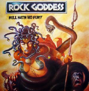 Rock Goddess – Hell Hath No Fury