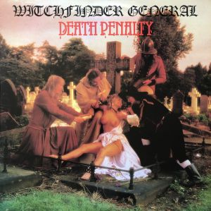 Witchfinder General – Death Penalty