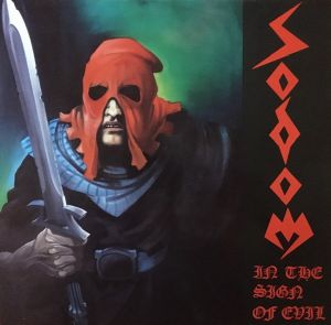 Sodom – In The Sign Of Evil + Obsessed By Cruelty