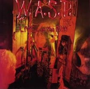 W.A.S.P. - Live...In the Raw